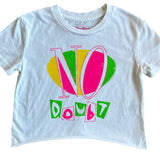 No Doubt Crop Tee | ROWDY SPROUT