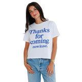 Thanks for Coming Everyday Tee | SUNNY SOMEWHERE